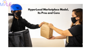 HyperLocal Marketplace Model, Its Pros and Cons