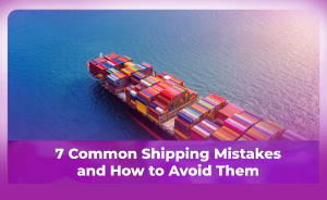 7 Common Shipping Mistakes and How to Avoid Them
